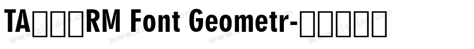 TA優美筆RM Font Geometr字体转换